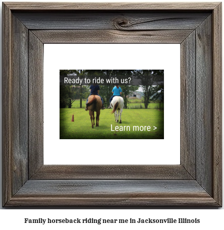 family horseback riding near me in Jacksonville, Illinois